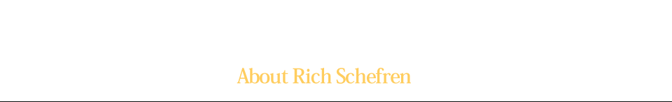 リッチ・シェフレンについて